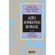 Ações afirmativas no Brasil - Volume 2: Experiências bem-sucedidas de acesso na pós-graduação