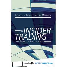 O Insider trading no direito brasileiro - 1ª edição de 2017