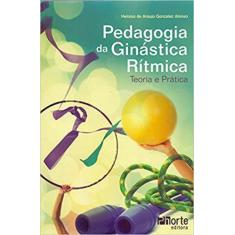 Livro Pedagogia Da Ginástica Rítmica. Teoria E Prática