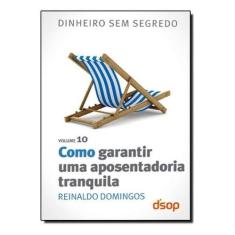 Como Garantir Uma Aposentadoria Tranquila (Dss Vol. 10) Sortido - DSOP