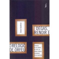 Degas, Renois e o Relógio de Orfeu