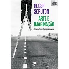 Arte e Imaginação. Um Estudo em Filosofia da Mente
