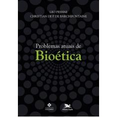 Livro - Problemas Atuais De Bioética