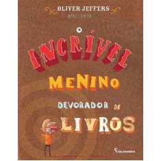 Livro - O incrível menino devorador de livros