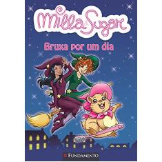 Milla e Sugar. Bruxa por Um Dia