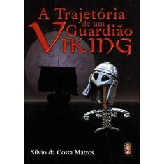 A Trajetória De Um Guardião Viking