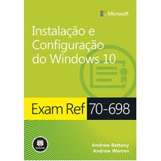 Exam Ref 70-698: Instalação e Configuração do Windows 10