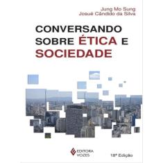 Conversando Sobre Ética E Sociedade