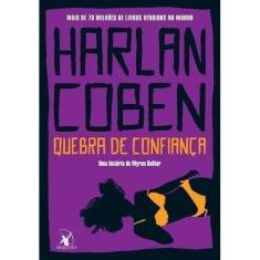 Livro - Quebra de confiança (Myron Bolitar  Livro 1) - Editora Arqueir