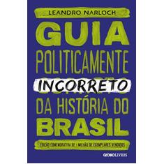 Guia politicamente incorreto da história do Brasil: 1