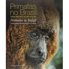 Primatas no Brasil. Cada Macaco no Seu Galho