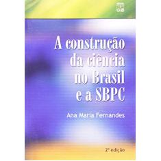 A Construção da Ciência no Brasil e a SBPC