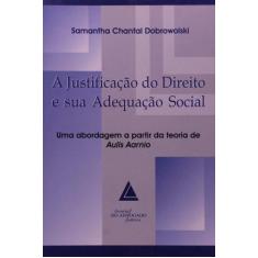 Justificação do Direito e Sua Adequação Social, A Sortido - LIVRARIA D