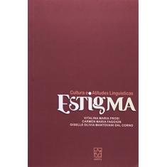 Estigma. Cultura E Atitudes E Linguísticas