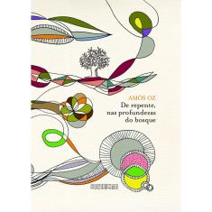 Livro - De repente nas profundezas do bosque