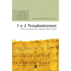Livro - 1 e 2 Tessalonicenses - Comentários Expositivos Hagnos