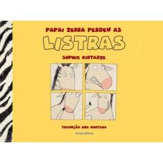 Papai Zebra Perdeu As Listras
