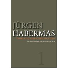 Livro - Teoria do agir comunicativo - vol. 1