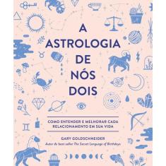 Livro - Astrologia de Nós Dois, A