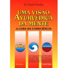 Livro - Uma Visão Ayurvédica da Mente