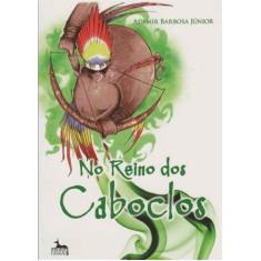 No Reino dos Caboclos - ANUBIS EDITORES, 3