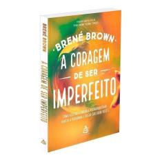 A Coragem de Ser Imperfeito