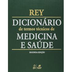 Dicionário de Termos Técnicos de Medicina e Saúde