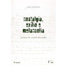 Nostalgia, Exílio e Melancolia. Leituras de Camilo Pessanha