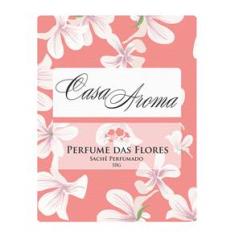 Sachê Perfumado Casa Aroma Perfume das Flores - 10g