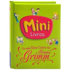 Livro - Mini Vu:Mais Belos Contos Dos Irmãos Grimm