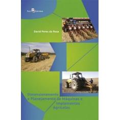 Dimensionamento E Planejamento De Máquinas E Implementos Agrícolas