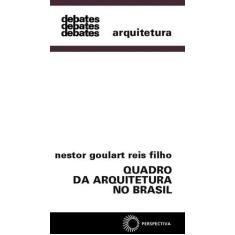 Livro - Quadro Da Arquitetura No Brasil