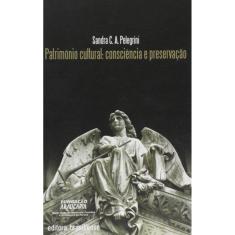 Patrimonio Cultural - Consciencia E Preservacao