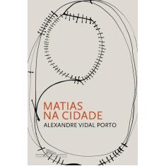 Livro - Matias na cidade - Companhia das Letras