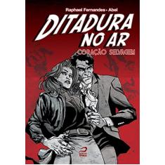 Ditadura no Ar. Coração Selvagem
