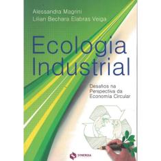 Ecologia Industrial - Desafios Na Pespectiva Da Econimia Circular