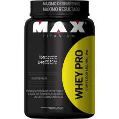 Whey Protein Pro 1kg Pote - Max Titanium Chocolate Morango Baunilha Vitamina de Frutas