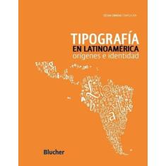 Tipografia En Latinoamerica - Edgard Blucher