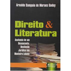 Direito & Literatura - Anatomia de um Desencanto, Desilusão Jurídica em Monteiro Lobato