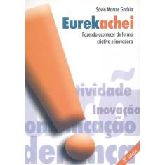 Eurekachei - Fazendo Acontecer de Forma Criativa e Inovadora, 3