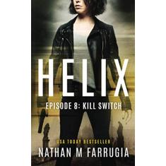 Helix: Episode 8 (Kill Switch)