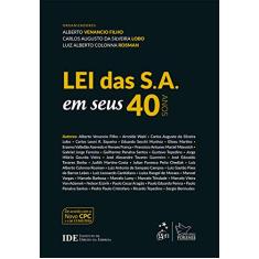 Lei das S. A. em seus 40 anos - 1ª Edição 2017
