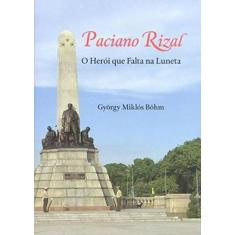 Paciano Rizal. O Herói que Faltava na Luneta - Algol, 3