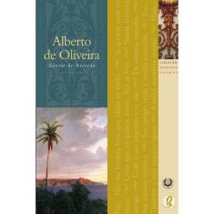 Livro - Melhores Poemas Alberto de Oliveira: seleção e prefácio: Sânzio De Azevedo