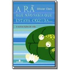 Livro - A rã que não sabia que estava cozida