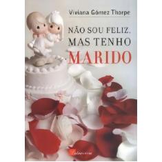 Não Sou Feliz, Mas Tenho Marido Sortido - LETRAVIVA EDITORA, Sortido