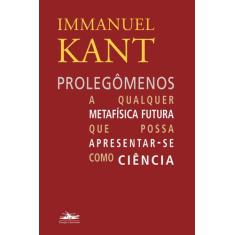 Livro - Prolegômenos a qualquer metafísica futura que possa apresentar