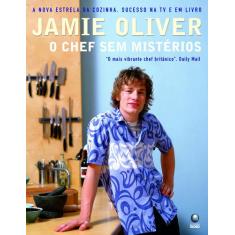Livro - Jamie Oliver - O Chef Sem Mistérios