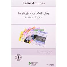 Inteligências múltiplas e seus jogos Vol. 1: Introdução
