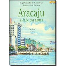 Aracaju, Cidade Das Aguas